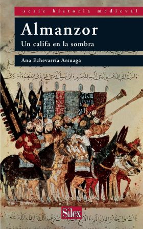 ALMANZOR. UN CALIFA EN LA SOMBRA (HISTORIA MEDIEVA