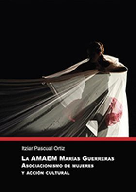 La AMAEM Marías Guerreras Asociacionismo de mujeres y acción cultural.