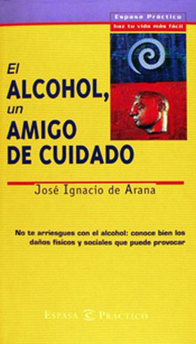 El alcohol, un amigo de cuidado