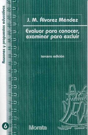 EVALUAR PARA CONOCER, EXAMINAR PARA EXCLUIR