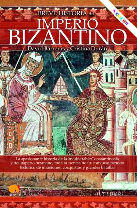 BREVE HISTORIA DEL IMPERIO BIZANTINO NUEVA EDICION COLOR