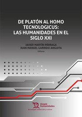 DE PLATON AL HOMO TECNOLOGICUS: LAS HUMANIDADES EN