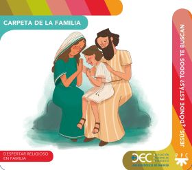 JESÚS, ¿DÓNDE ESTÁS TODOS TE BUSCAN. CARPETA DE LA FAMILIA