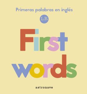 FIRST WORDS. PRIMERAS PALABRAS EN INGLES