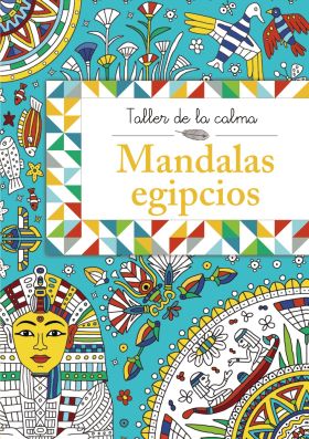 TALLER DE LA CALMA. MANDALAS EGIPCIOS