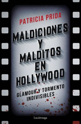 MALDICIONES Y MALDITOS EN HOLLYWOOD