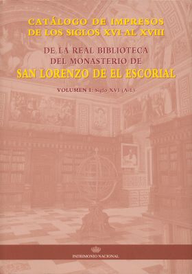 Catálogo de impresos de los siglos XVI al XVIII de la Real Biblioteca del Monast