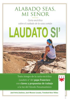 Laudato si'. Alabado seas, mi Señor