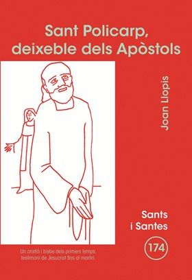 SANT POLICARP, DEIXEBLE DELS APOSTOL