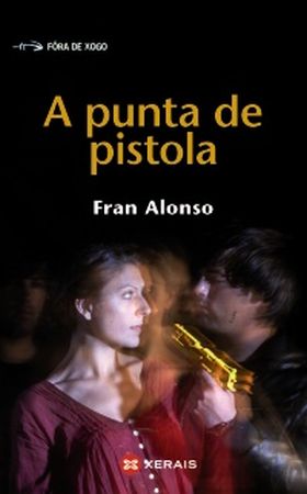 A PUNTA DE PISTOLA