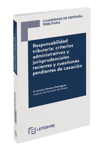 Responsabilidad tributaria: criterios administrativos y jurisprudenciales recien