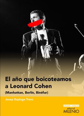 AÑO QUE BOICOTEAMOS A LEONARD COHEN, EL