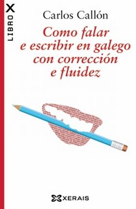 Como falar e escribir en galego con corrección e fluidez