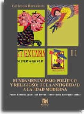 FUNDAMENTALISMO POLÍTICO Y RELIGIOSO: DE LA ANTIGÜEDAD A LA EDAD MODERNA