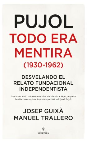 PUJOL TODO ERA MENTIRA 1930 1962