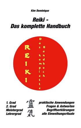 REIKI - DAS KOMPLETTE HANDBUCH