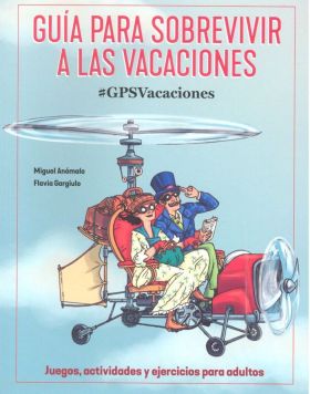 GUIA COMPLETA PARA SOBREVIVIR A LAS VACACIONES