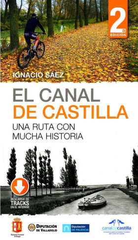 CANAL DE CASTILLA, EL (2 ED.) UNA RUTA CON MUCHA H