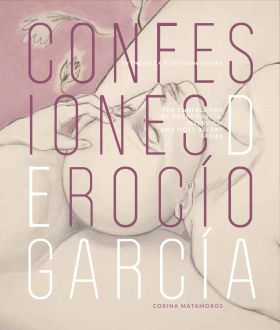 CONFESIONES DE ROCIO GARCIA / THE CONFESSIONS OF R