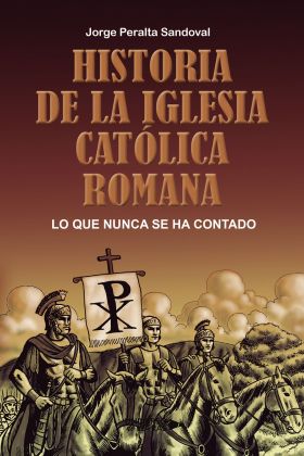 HISTORIA DE LA IGLESIA CATOLICA ROMANA