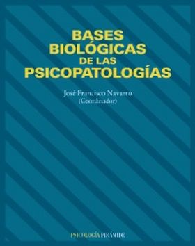 Bases biológicas de las psicopatologías