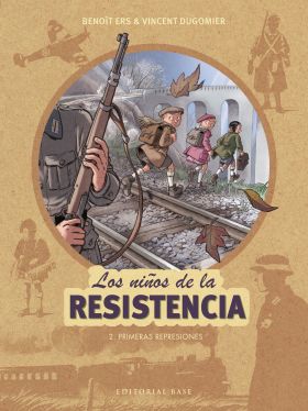 LOS NIÑOS DE LA RESISTENCIA 2. PRIMERAS REPRESIONE