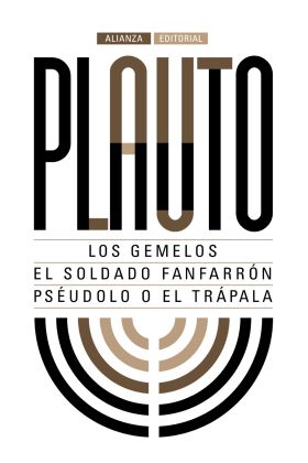 LOS GEMELOS. EL SOLDADO FANFARRON. PSEUDOLO O EL T