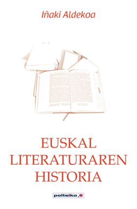 EUSKAL LITERATURAREN HISTORIA