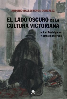 EL LADO OSCURO DE LA CULTURA VICTORIANA