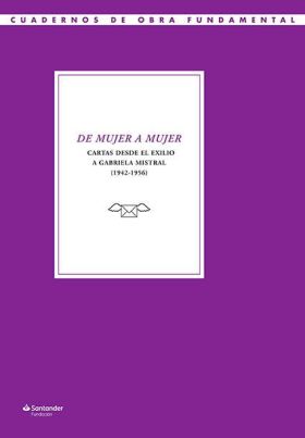 DE MUJER A MUJER. CARTAS DESDE EL EXILIO A GABRIEL