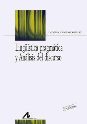 LINGÜISTICA PRAGMATICA Y ANALISIS DEL DISCURSO