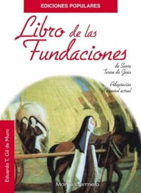 LIBRO DE LAS FUNDACIONES DE SANTA TERESA DE JESUS