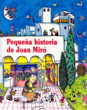 PEQUEÑA HISTORIA DE JOAN MIRÓ