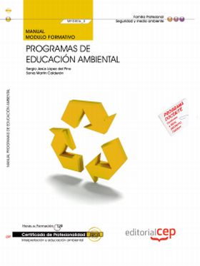 MANUAL PROGRAMAS DE EDUCACIÓN AMBIENTAL (MF0806_3). CERTIFICADOS DE PROFESIONALI
