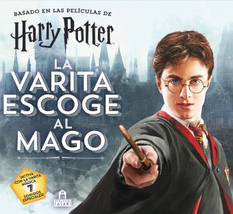 HARRY POTTER. LA VARITA ESCOGE AL MAGO