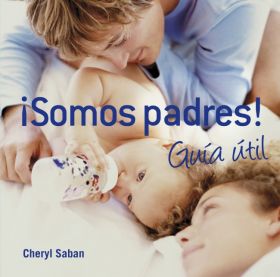 ¡Somos padres! Guía útil