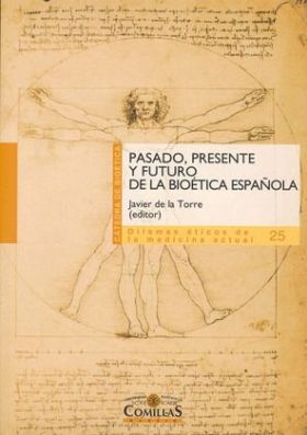 PASADO, PRESENTE Y FUTURO DE LA BIOÉTICA ESPAÑOLA