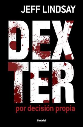DEXTER POR DECISIÓN PROPIA
