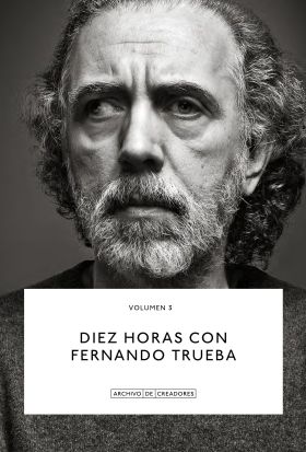 Diez horas con Fernando Trueba.