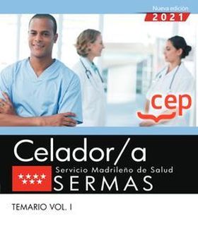 Celador/a. Servicio Madrileño de Salud (SERMAS). Temario Vol. I