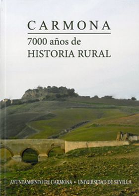 Carmona. 7000 años de historia rural