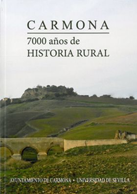 Carmona. 7000 años de historia rural