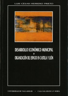 DESARROLLO ECONOMICO MUNICIPAL Y ORGANIZACIÓN DE ESPACIO EN CASTILLA Y LEON.