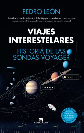 VIAJES INTERESTELARES. HISTORIA DE LAS SONDAS VOYAGER