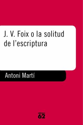 J. V. Foix o la solitud de l'escriptura