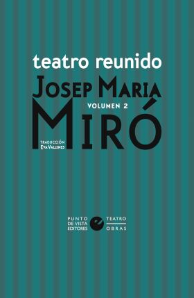 TEATRO REUNIDO DE JOSEP MARIA MIRO