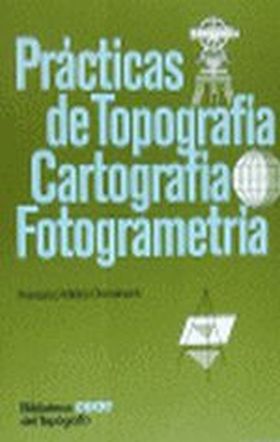 PRACTICAS DE TOPOGRAFIA, CARTOGRAFIA Y FOTOMETRIA