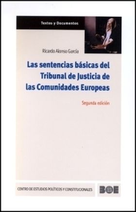 Las sentencias básicas del Tribunal de Justicia de las Comunidades Europeas