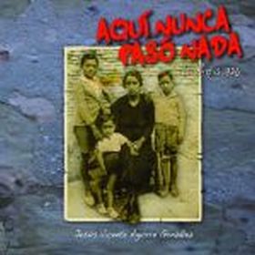 AQUI NUNCA PASO NADA LA RIOJA 1936 / 8º EDICION RUSTICA