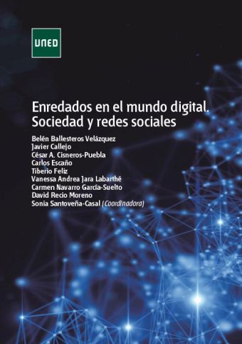 ENREDADOS EN EL MUNDO DIGITAL. SOCIEDAD Y REDES